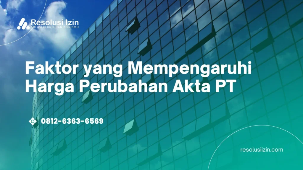 Harga Perubahan Akta PT