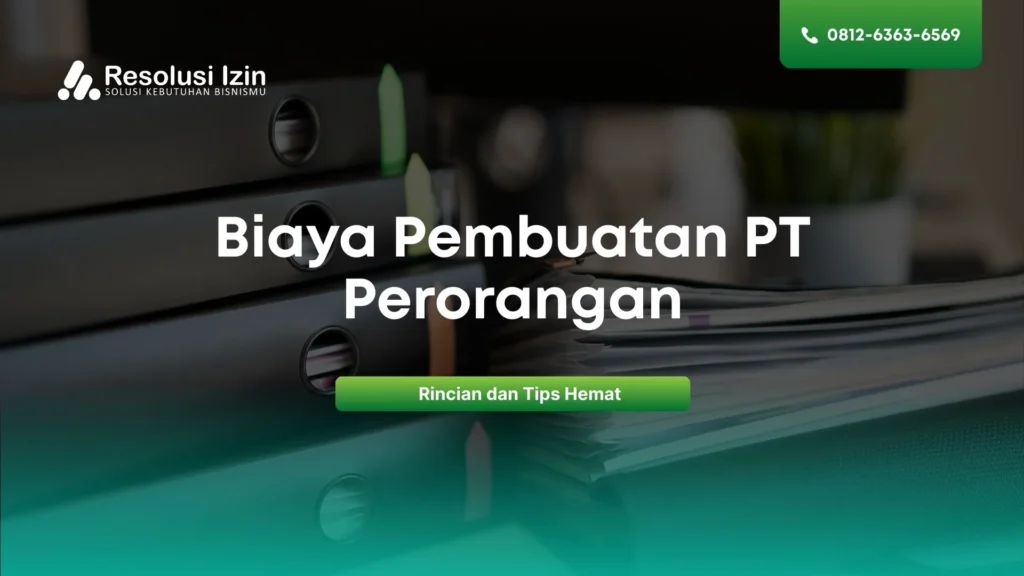 Biaya Pembuatan PT Perorangan