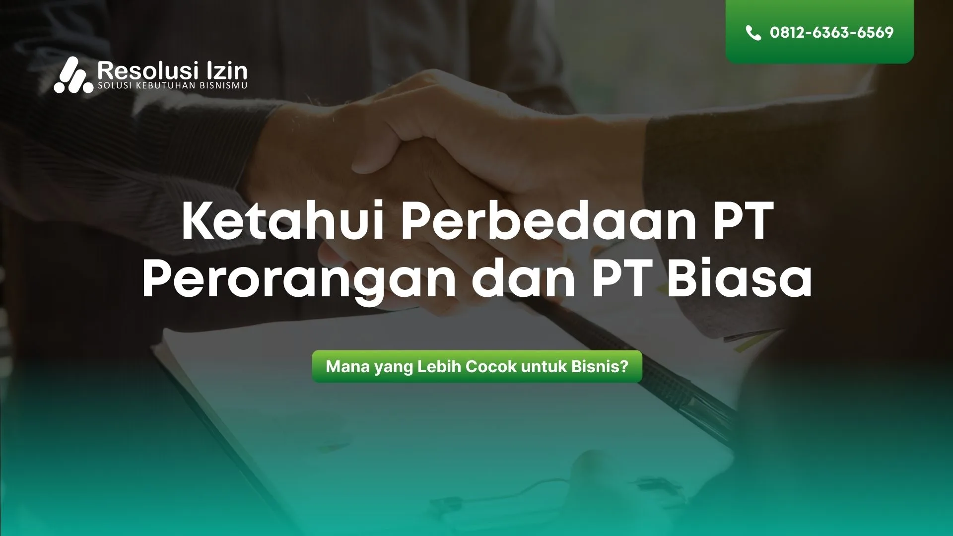 Ketahui Perbedaan PT Perorangan dan PT Biasa