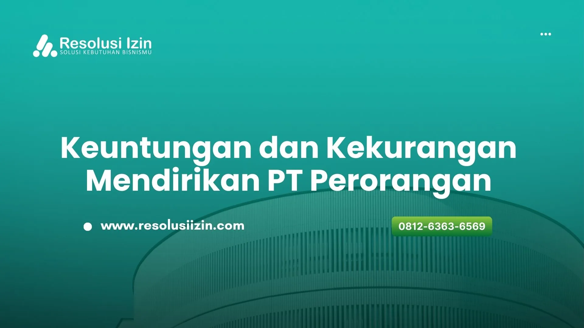 Keuntungan dan Kekurangan Mendirikan PT Perorangan untuk Bisnis