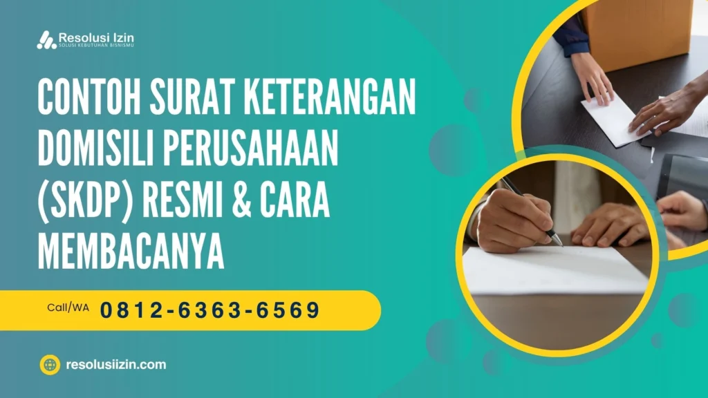 Contoh Surat Keterangan Domisili Perusahaan (SKDP) Resmi & Cara Membacanya