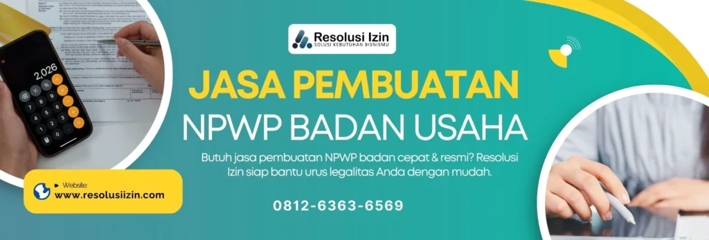 Jasa Pembuatan NPWP Badan Usaha