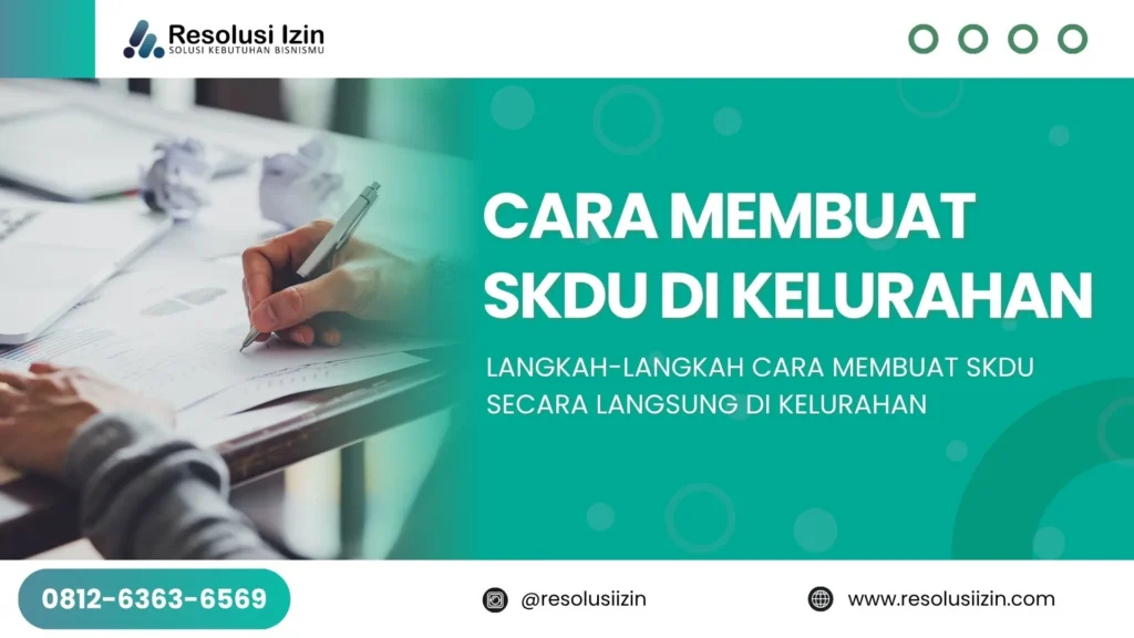 Langkah-langkah Cara Membuat SKDU Secara Langsung di Kelurahan
