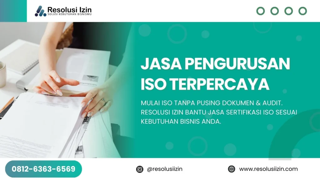 Jasa Pengurusan ISO Terpercaya di Indonesia - Pendampingan Lengkap dari Resolusi Izin