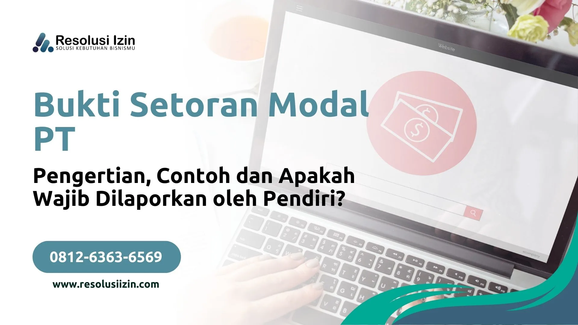 Bukti Setoran Modal PT Pengertian, Contoh dan Apakah Wajib Dilaporkan oleh Pendiri