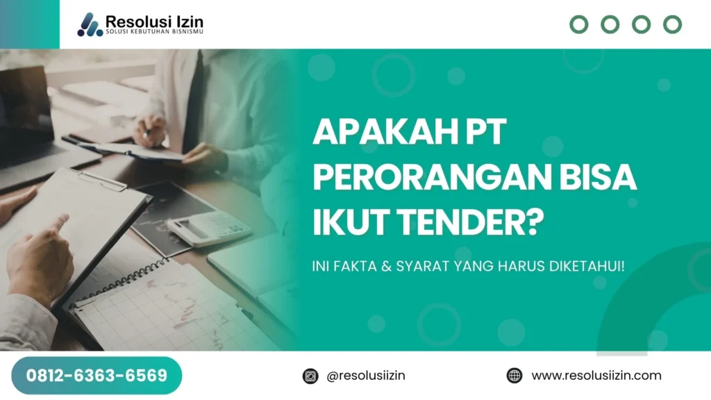 Apakah PT Perorangan Bisa Ikut Tender Ini Fakta & Syarat yang Harus Diketahui!