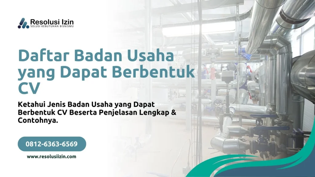 Banyak yang Nggak Tahu! Ini Daftar Badan Usaha yang Dapat Berbentuk CV