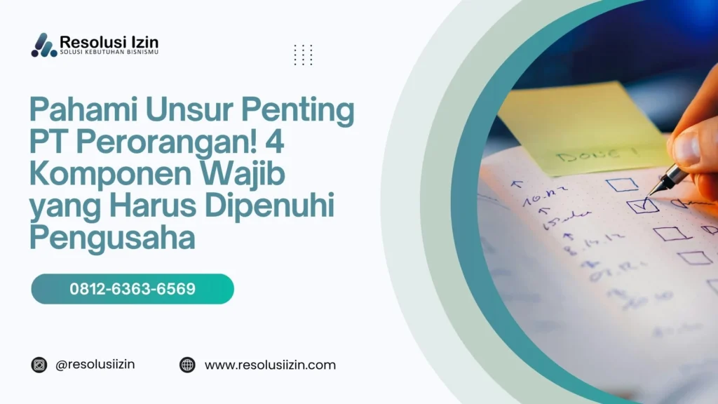 Pahami Unsur Penting PT Perorangan! 4 Komponen Wajib yang Harus Dipenuhi Pengusaha