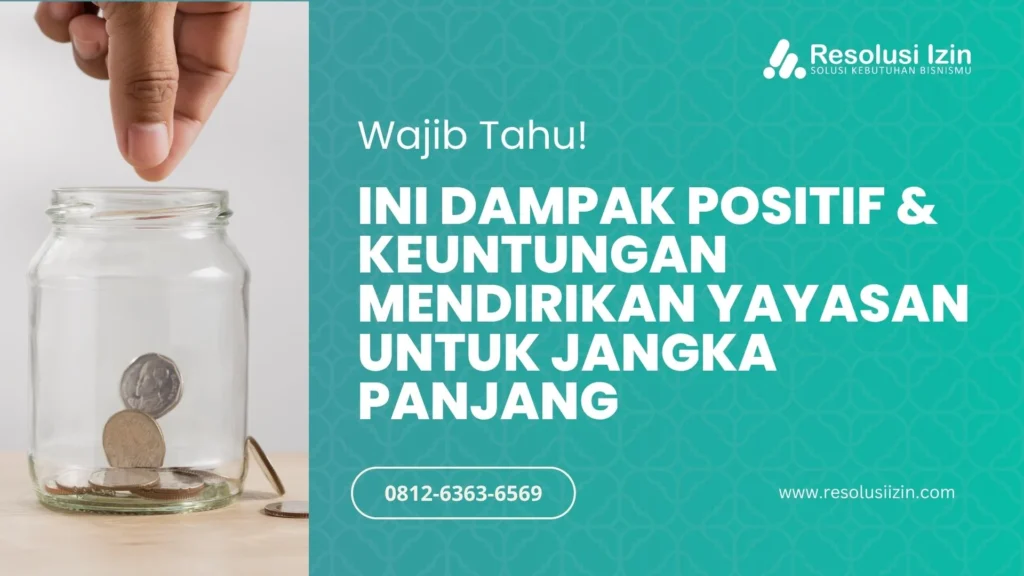 Keuntungan Mendirikan Yayasan