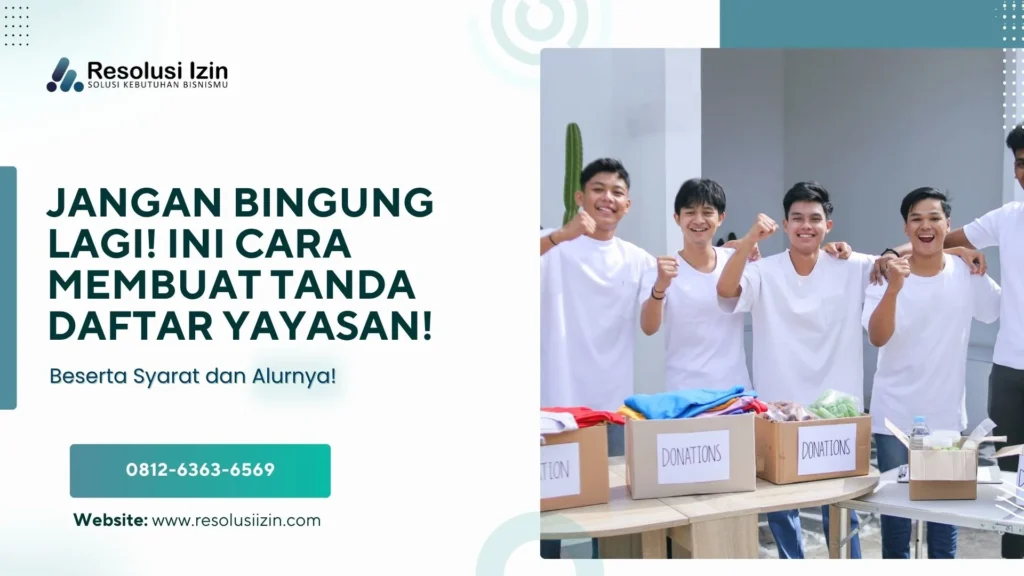 Cara Membuat Tanda Daftar Yayasan