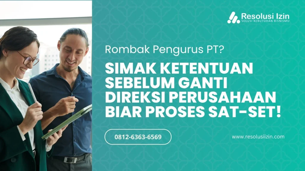 Ketentuan Sebelum Ganti Direksi Perusahaan