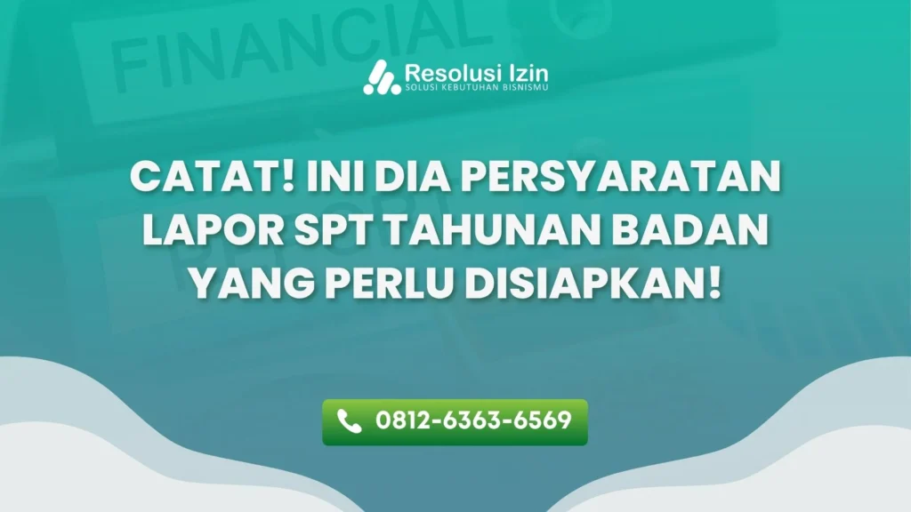 Persyaratan Lapor SPT Tahunan Badan